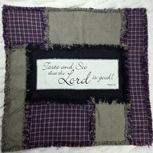 Taste and See That The Lord is Good Rag Quilt Pillow Sham "New" Pillow Not Incl.